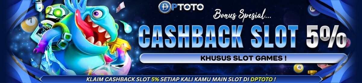 Cashback Slot DPTOTO