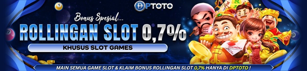 Rollingan Slot DPTOTO
